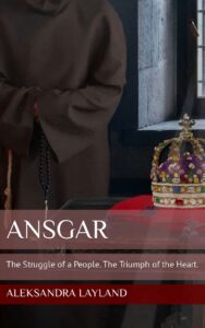 Cover Ansgar: The Struggle of a People. The Triumph of the Heart. (The Windflower Saga), by Aleksandra Layland