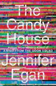 The Candy House, by Jennifer Egan