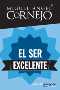 cover El ser excelente, por Miguel Ángel Cornejo